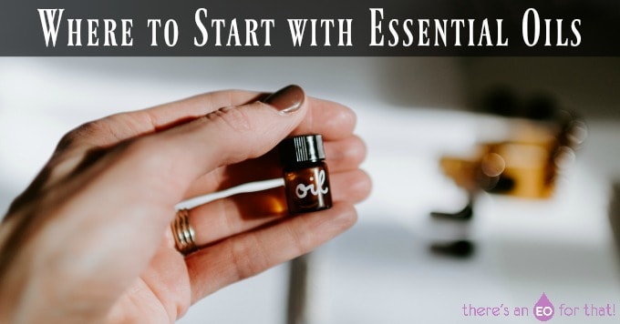 Where to Start with Essential Oils