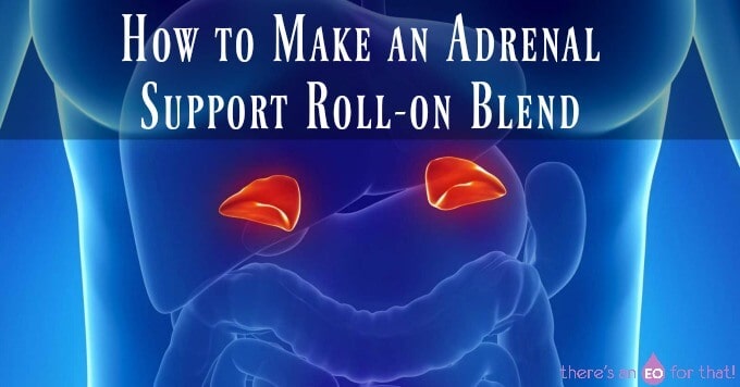How to Make an Adrenal Support Roll-on Blend