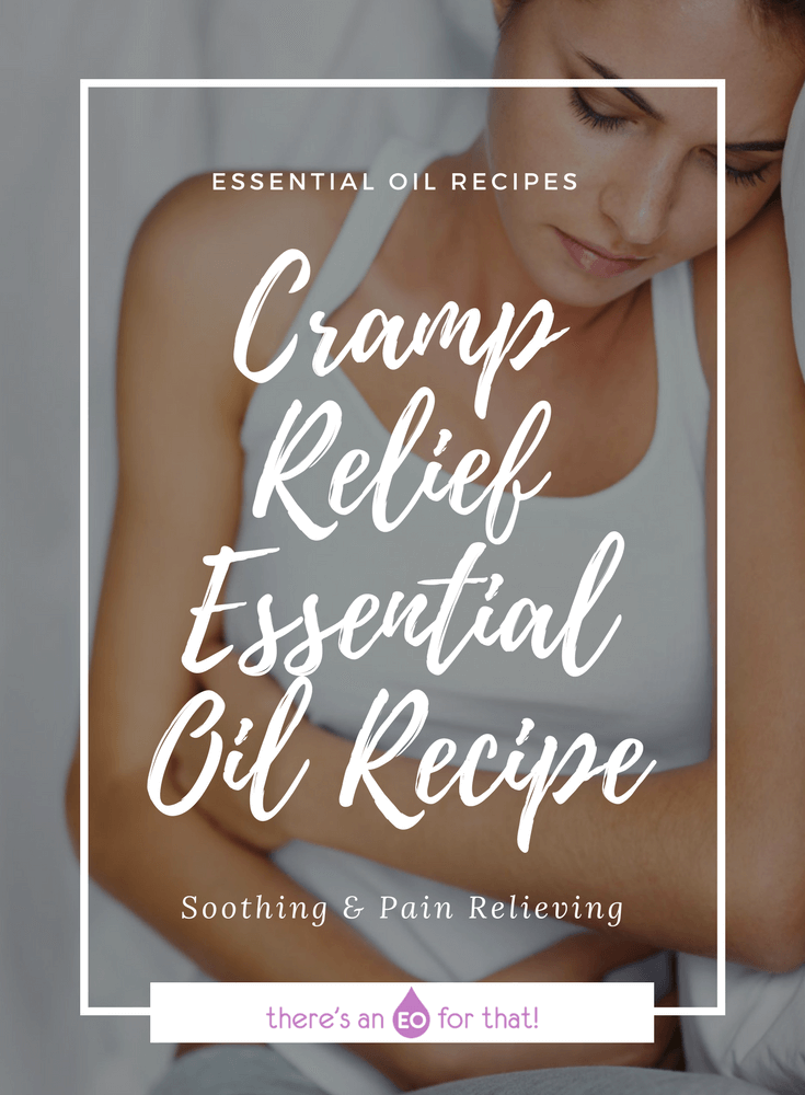 For some women, menstrual cramps barely noticeable, for others, they are debilitating. This cramp relief essential oil recipe eases pain and PMS. #PMS #essentialoils #cramps