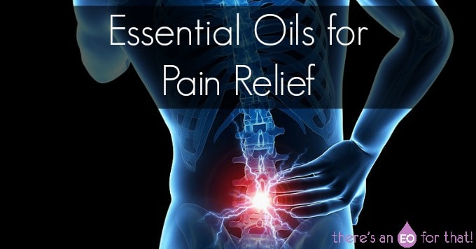 Essential oils for aches and pains.