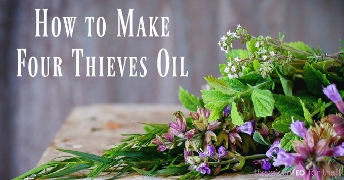 How to Make Four Thieves Oil