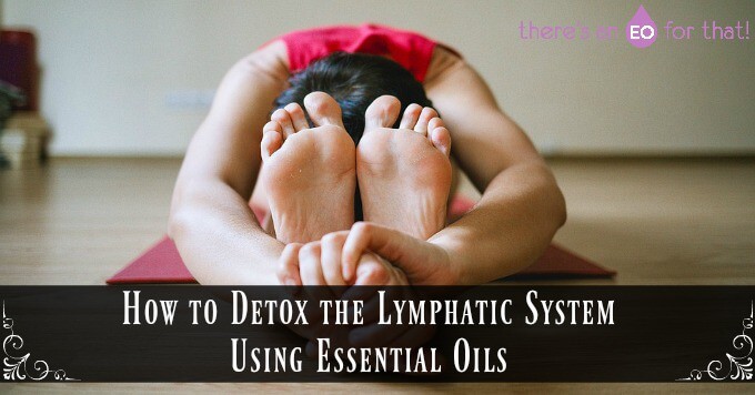 How to Detox the Lymphatic System Using Essential Oils