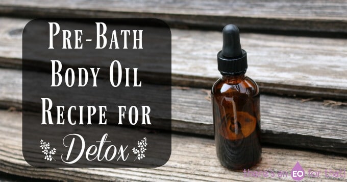 Pre-Bath Body Oil Recipe for Detox