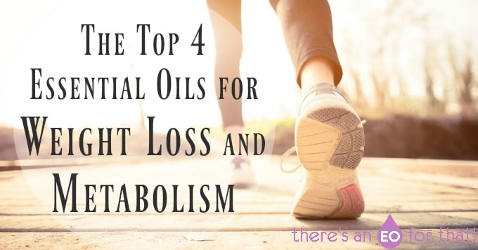 The Top 4 Essential Oils for Weight Loss and Metabolism