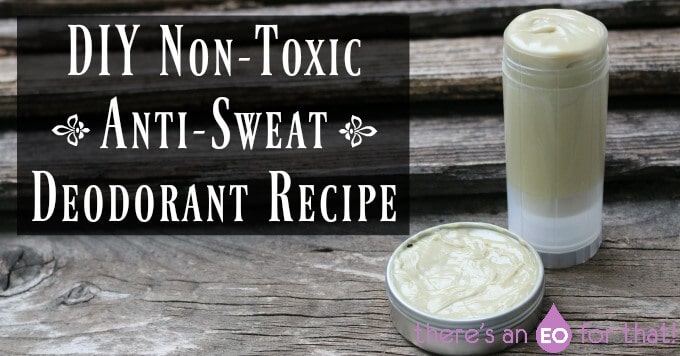 DIY Non-Toxic Anti-Sweat Deodorant Recipe