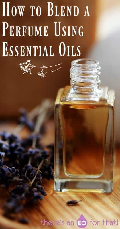 How to Blend a Perfume Using Essential Oils - Create homemade essential oils blends that smell amazing!