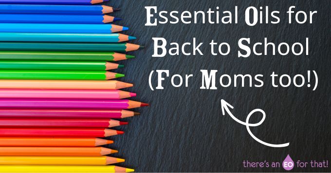 A chalkboard and pencils with the phrase "Essential Oils for Back to School"