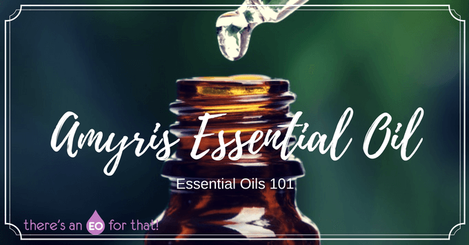 How to use amyris essential oil