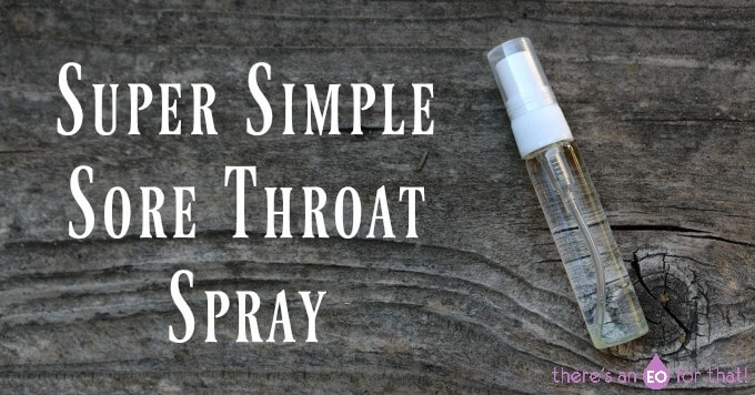 Super Simple Sore Throat Spray
