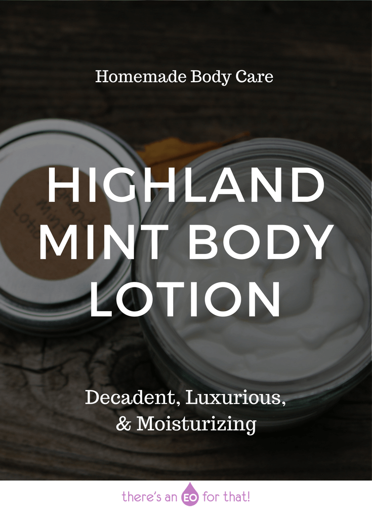 Highland Mint Body Lotion - Learn how to make an Outlander inspired body lotion that smells intoxicatingly fresh with a hint of lavender for smooth, moisturized skin. #outlander #bodylotion