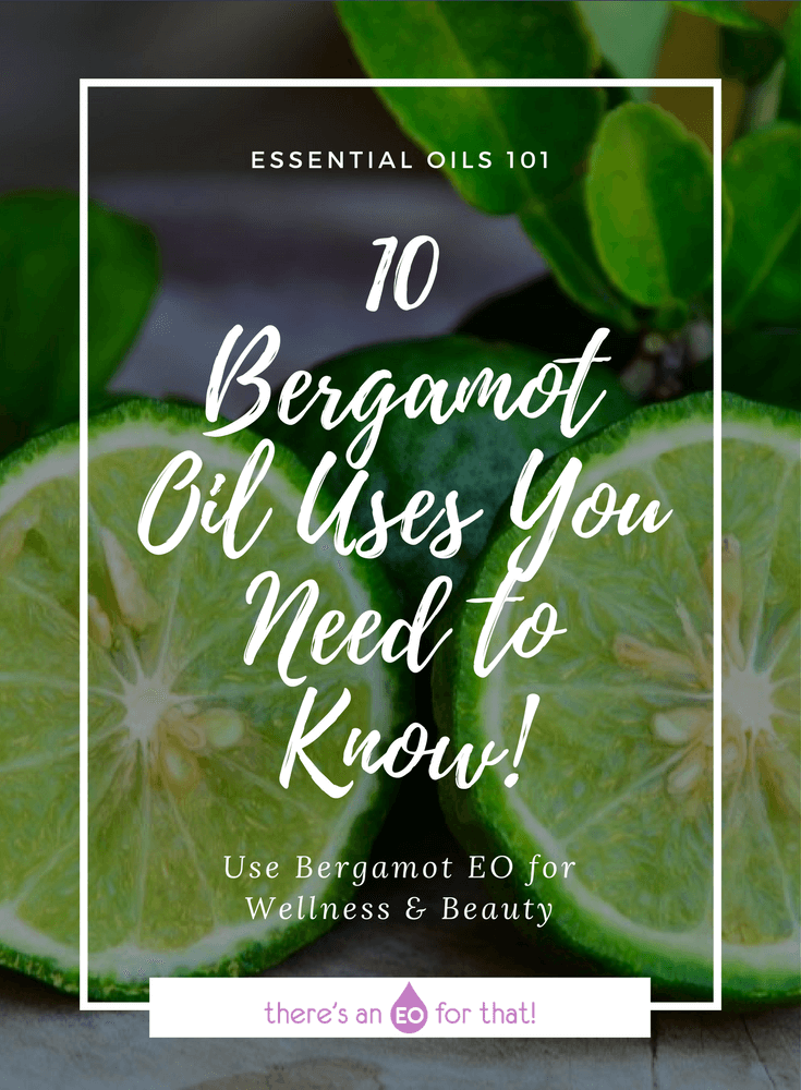 10 Bergamot Oil Uses You Need to Know! - Learn about how to use bergamot essential oil for mental wellness, insomnia, digestive issues, and stress!