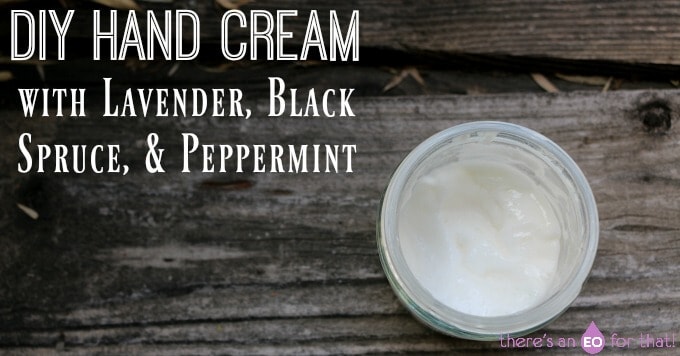DIY Hand Cream with Lavender, Black Spruce, & Peppermint
