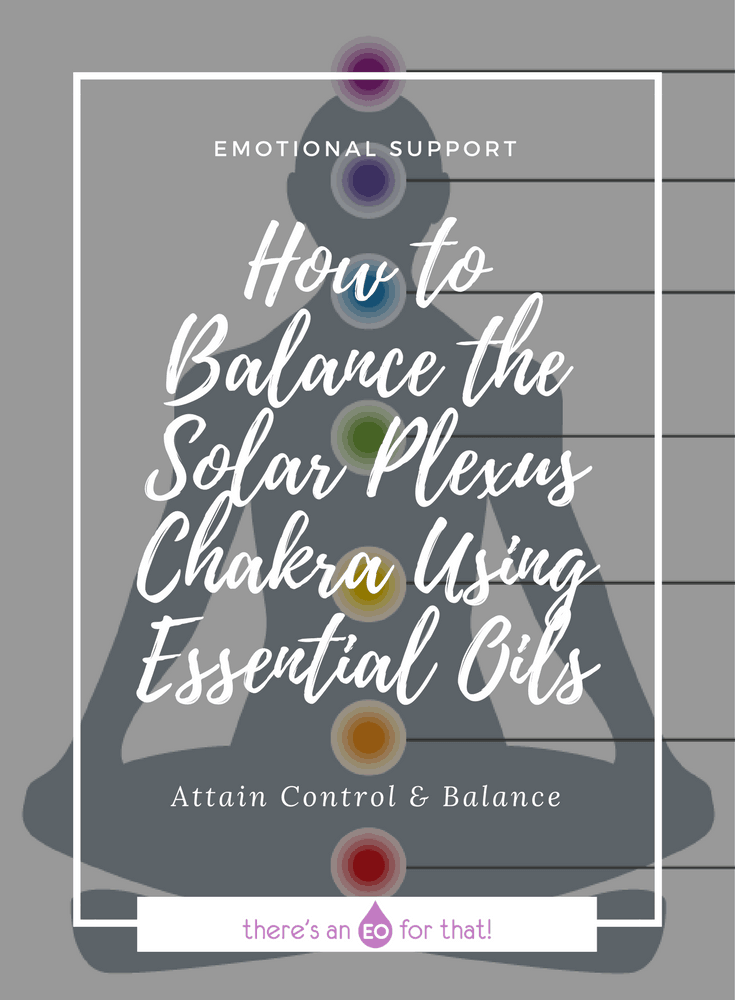 How to Balance the Solar Plexus Chakra Using Essential Oils - Learn how to support the yellow chakra (aka manipura chakra) by using essential oils that promote positivity, inner strength, and the power to be your unique self.