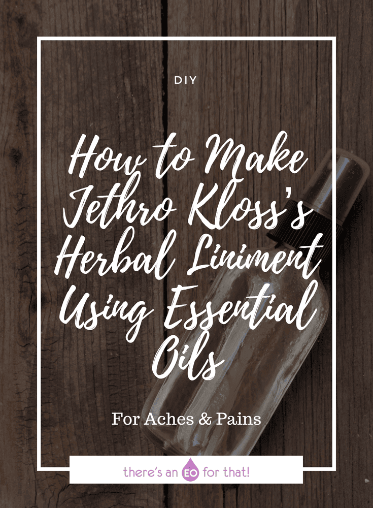How to Make Jethro Kloss’s Herbal Liniment Using Essential Oils