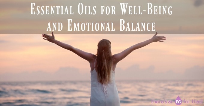 Essential Oils for Well-Being and Emotional Balance