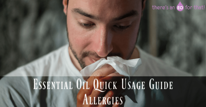 Essential Oil Quick Usage Guide - Allergies