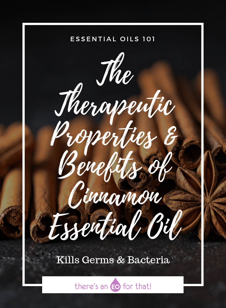 The Therapeutic Properties & Benefits of Cinnamon Essential Oil - This renowned essential oils is one of the most potent antibacterial and antiviral essential oils making it perfect for cold and flu season.