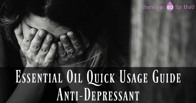 Essential Oil Quick Usage Guide - Anti-Depressant