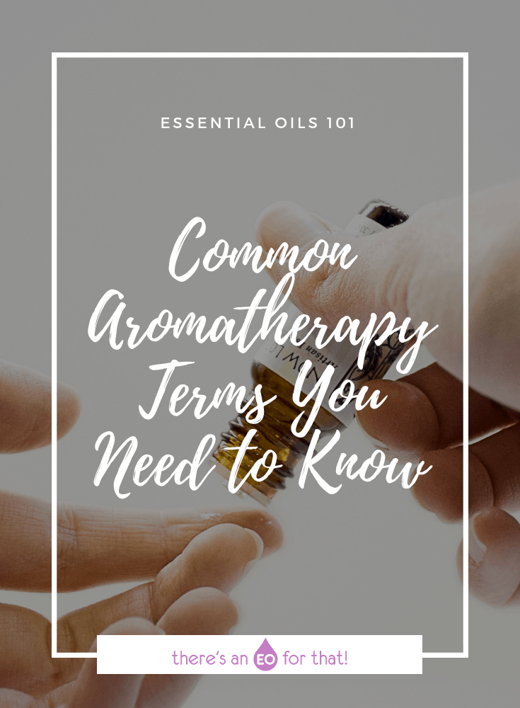 Common Aromatherapy Terms You Need to Know
